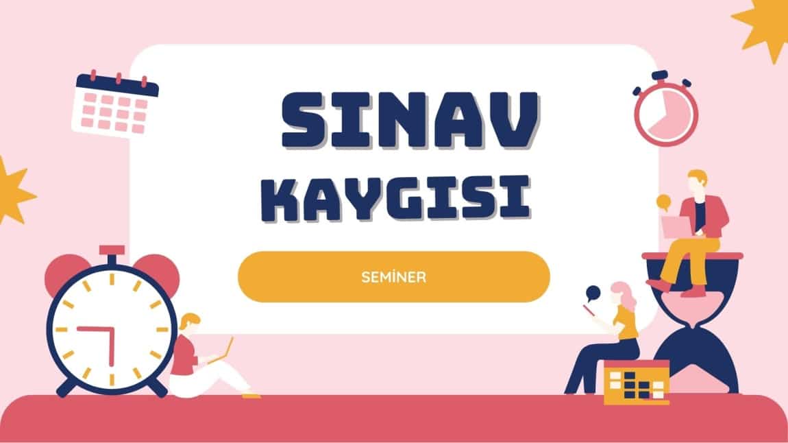 SINAV KAYGISI SEMİNERİ