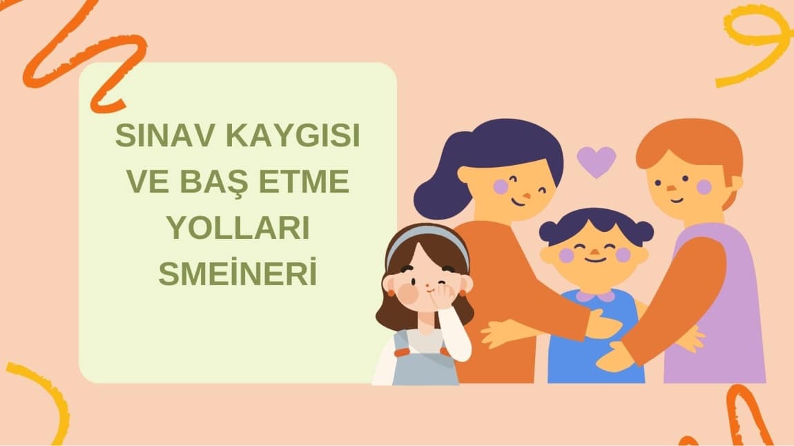 SINAV KAYGISI VE BAŞ ETME YOLARI SEMİNERİ