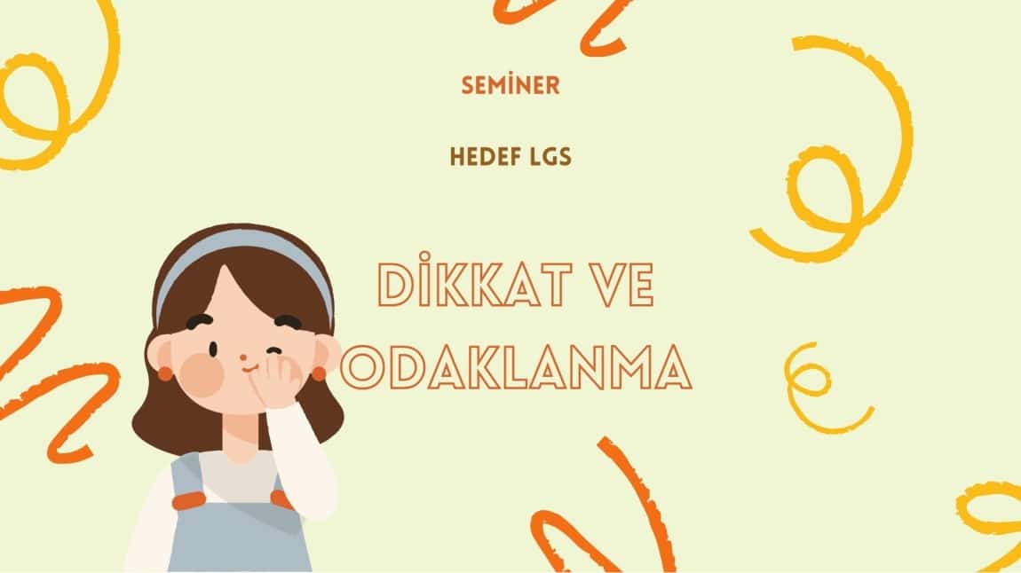 DİKKAT VE ODAKLANMA SEMİNERİ