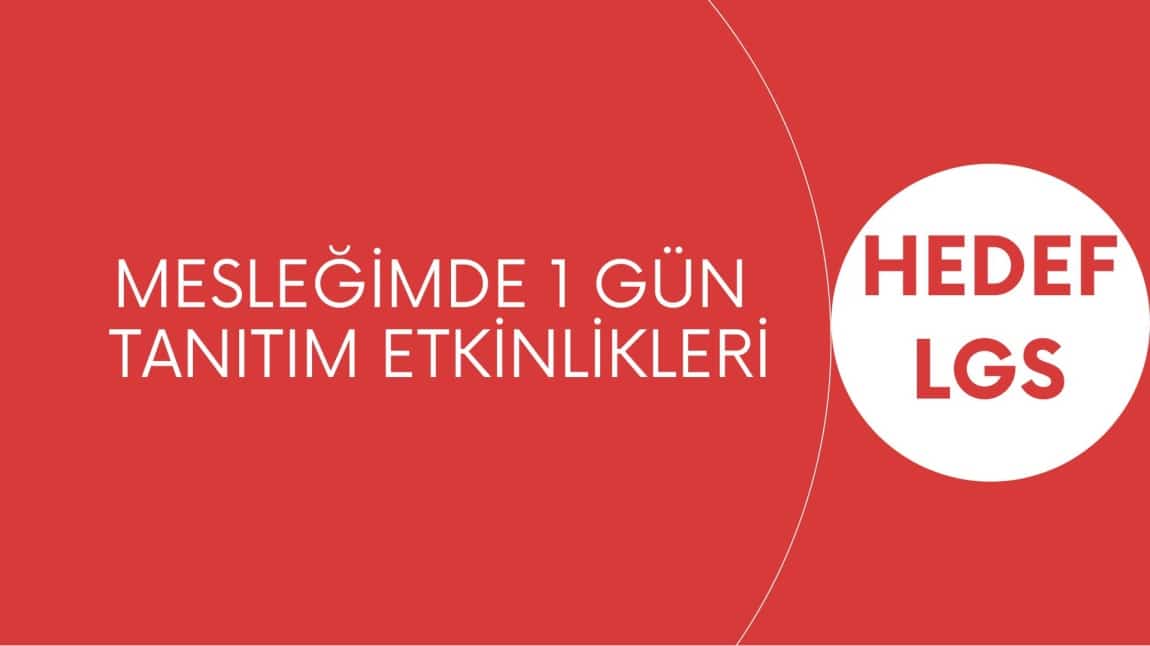 MESLEĞİMDE 1 GÜN ETKİNLİKLERİ