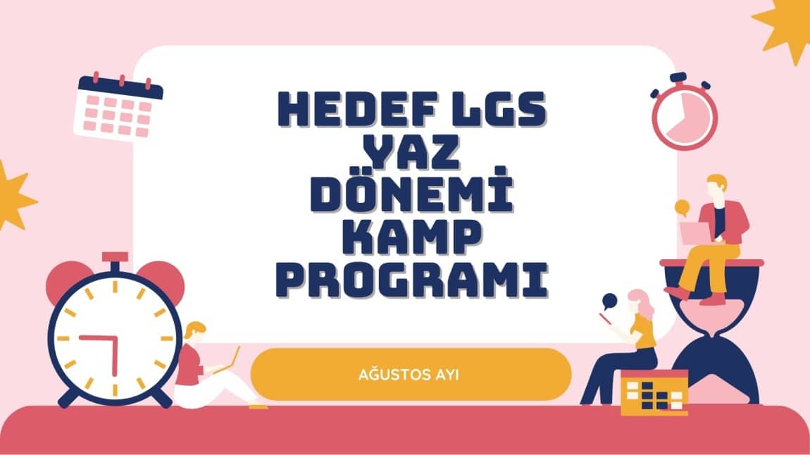 HEDEF LGS YAZ KAMPI ÇALIŞMA TAKVİMİ